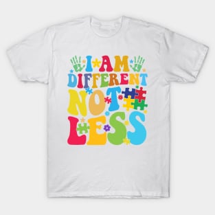 Different not less Autism Awareness Gift for Birthday, Mother's Day, Thanksgiving, Christmas T-Shirt